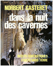 CASTERET Norbert - DANS LA NUIT DES CAVERNES - 1969